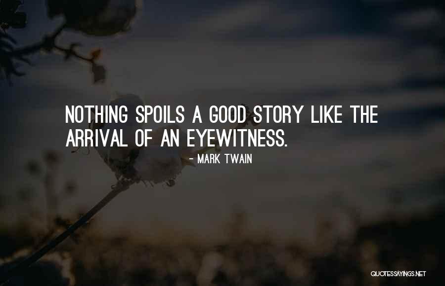 Eyewitness Quotes By Mark Twain Eyewitness Quotes By Mark Twain
