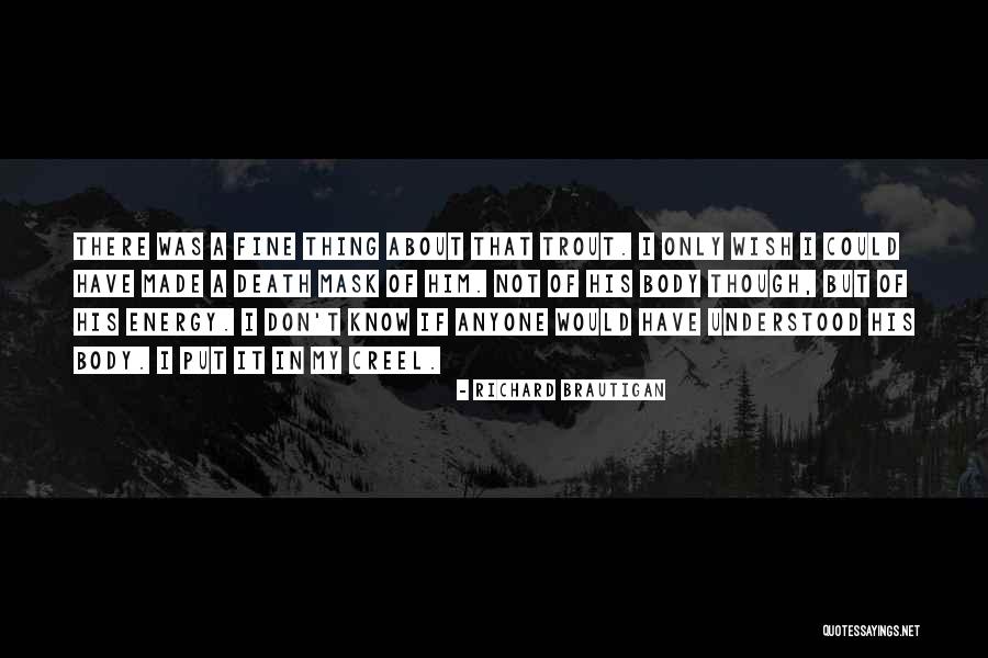 Eying Quotes By Richard Brautigan Eying Quotes By Richard Brautigan
