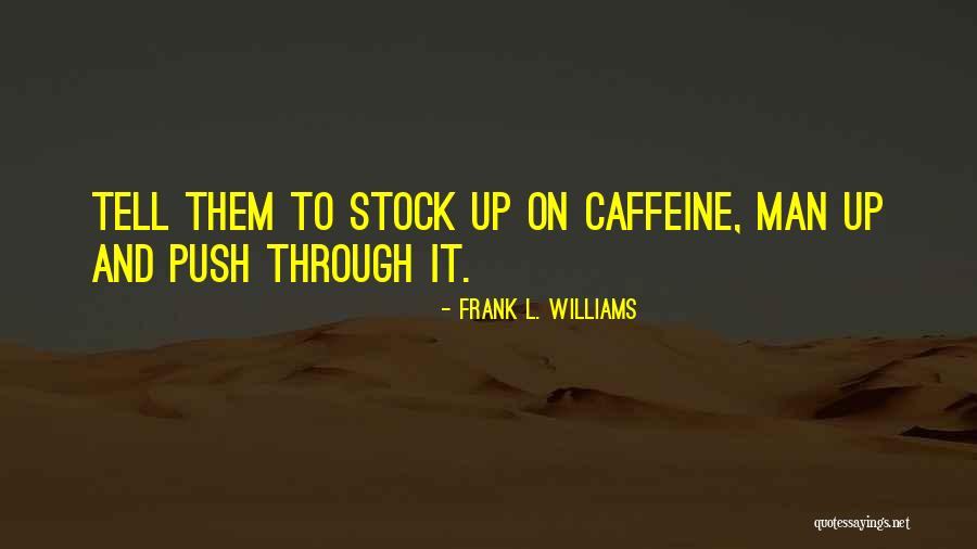 Eyles Harrier Quotes By Frank L. Williams Eyles Harrier Quotes By Frank L. Williams