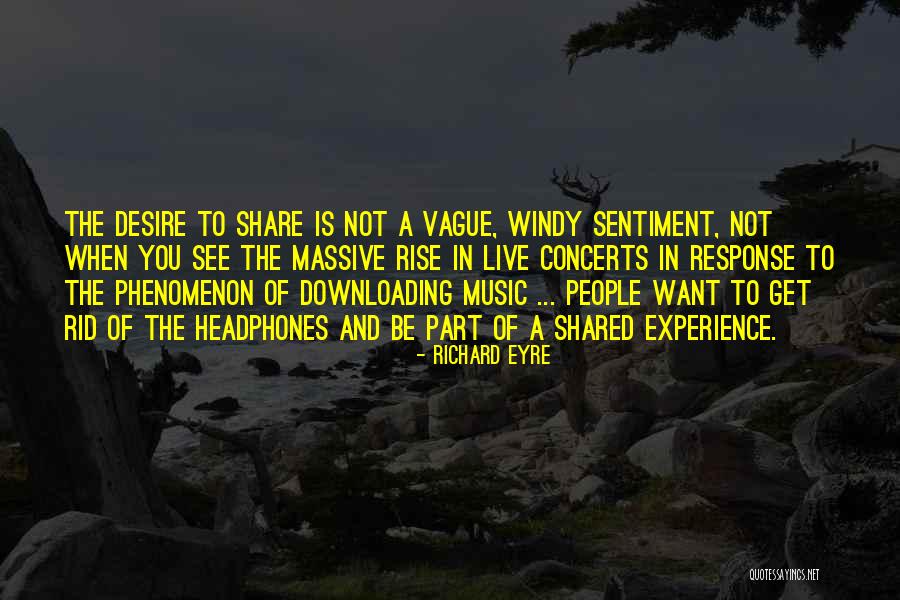 Eyre Quotes By Richard Eyre Eyre Quotes By Richard Eyre