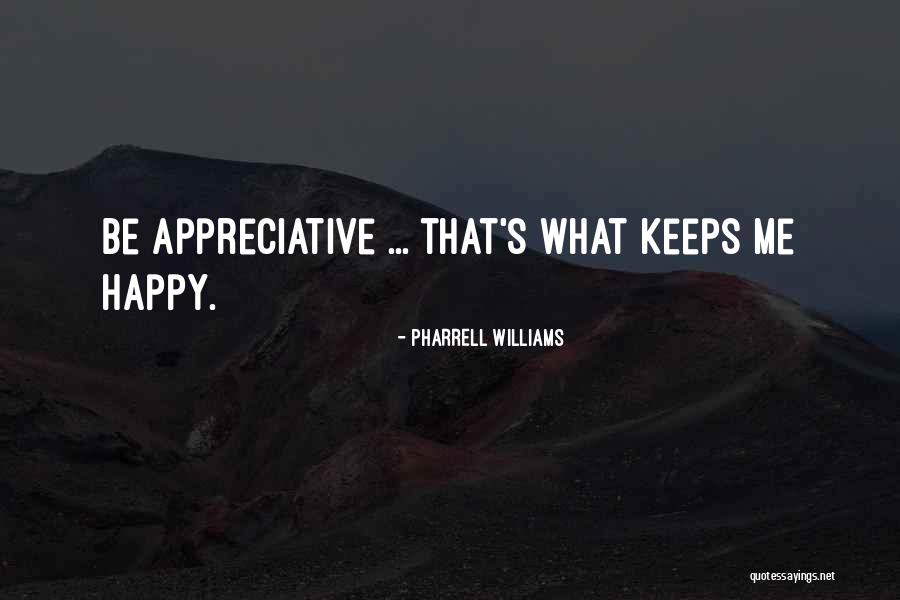 Eyresh Quotes By Pharrell Williams