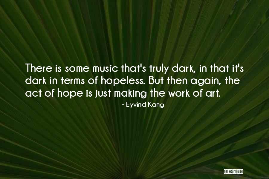 Eyvind Kang Quotes 1741135