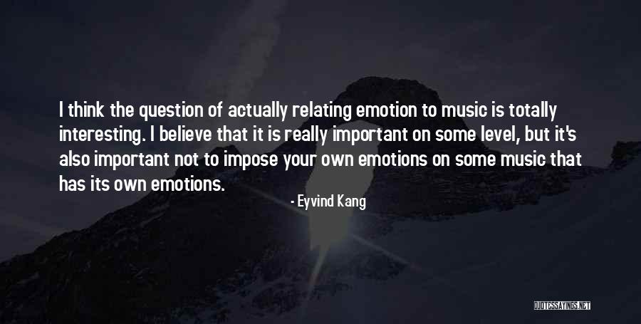 Eyvind Kang Quotes 1883961