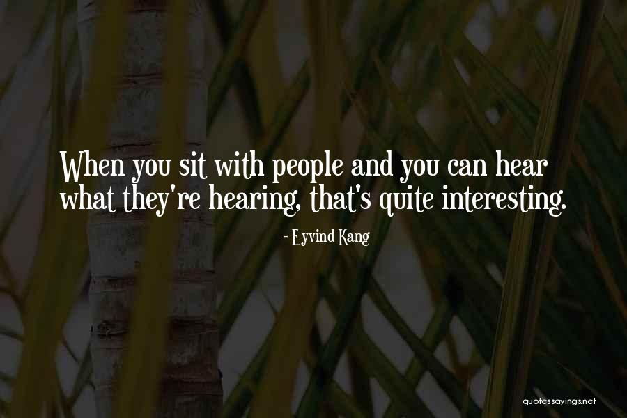 Eyvind Kang Quotes 973349 Eyvind Kang Quotes 973349