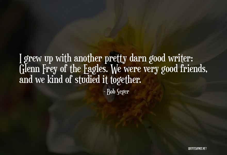Eyvindarstofa Quotes By Bob Seger Eyvindarstofa Quotes By Bob Seger