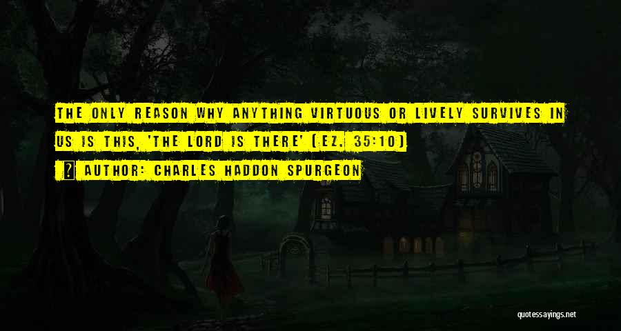 Ez E Quotes By Charles Haddon Spurgeon