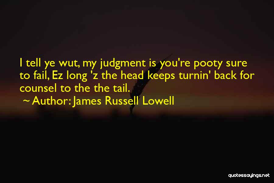 Ez E Quotes By James Russell Lowell