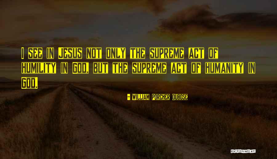 Ezail Friday Quotes By William Porcher Dubose Ezail Friday Quotes By William Porcher Dubose