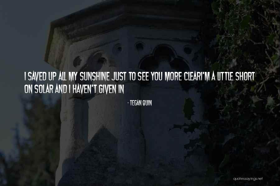 Ezechiele Piacenza Quotes By Tegan Quin Ezechiele Piacenza Quotes By Tegan Quin