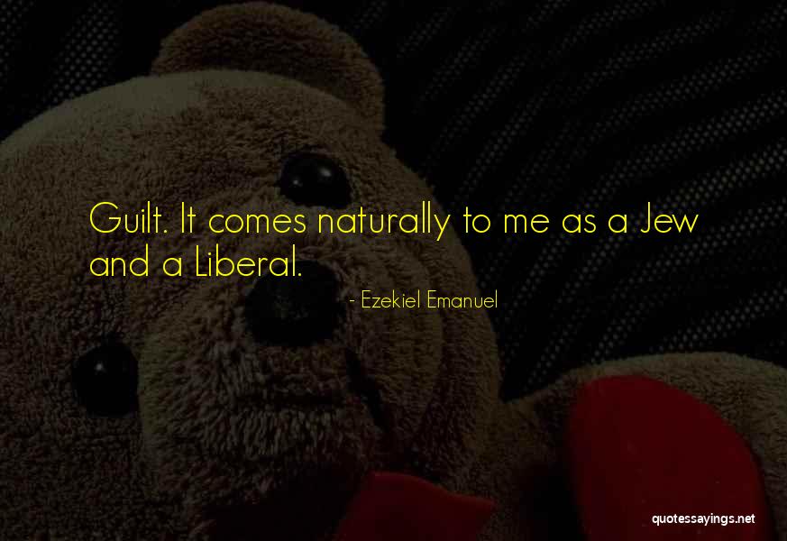 Ezekiel Quotes By Ezekiel Emanuel