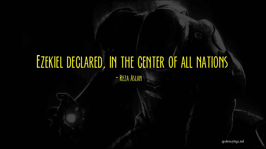 Ezekiel Quotes By Reza Aslan