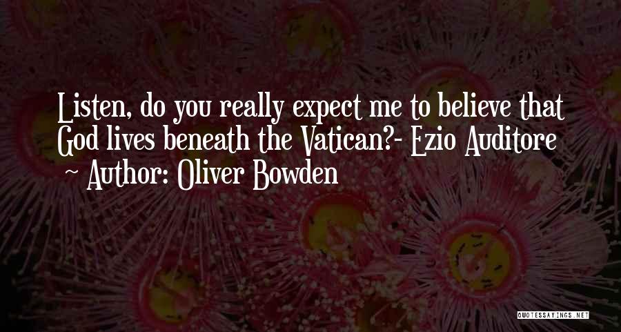 Ezio Quotes By Oliver Bowden