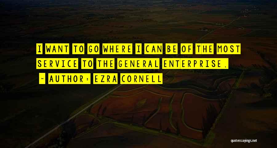 Ezra Cornell Quotes 149481