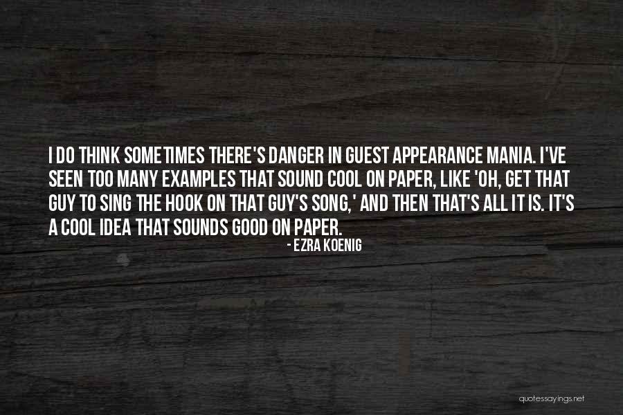 Ezra Koenig Quotes 1132975 Ezra Koenig Quotes 1132975