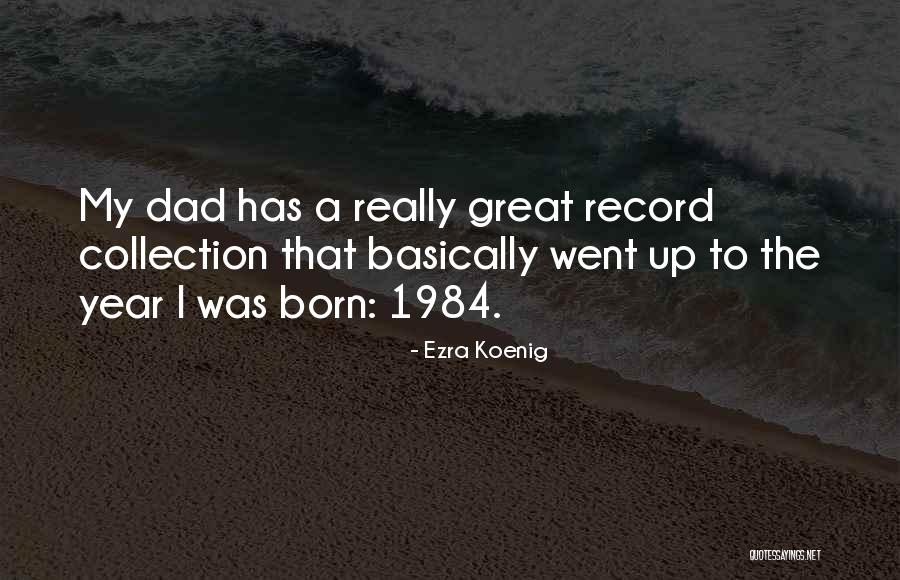 Ezra Koenig Quotes 1207461 Ezra Koenig Quotes 1207461
