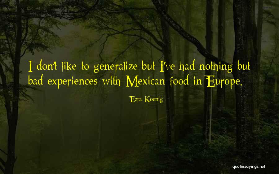 Ezra Koenig Quotes 1742656 Ezra Koenig Quotes 1742656