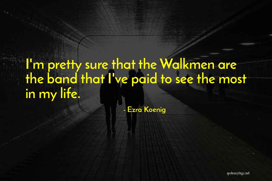 Ezra Koenig Quotes 1860050 Ezra Koenig Quotes 1860050