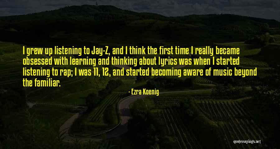 Ezra Koenig Quotes 2003354 Ezra Koenig Quotes 2003354