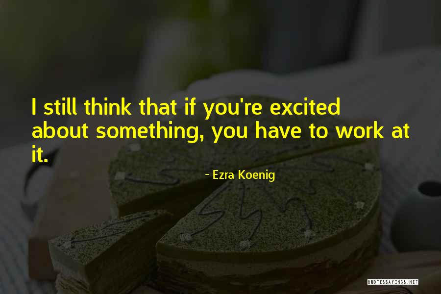 Ezra Koenig Quotes 2041554