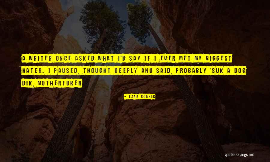 Ezra Koenig Quotes 368138 Ezra Koenig Quotes 368138
