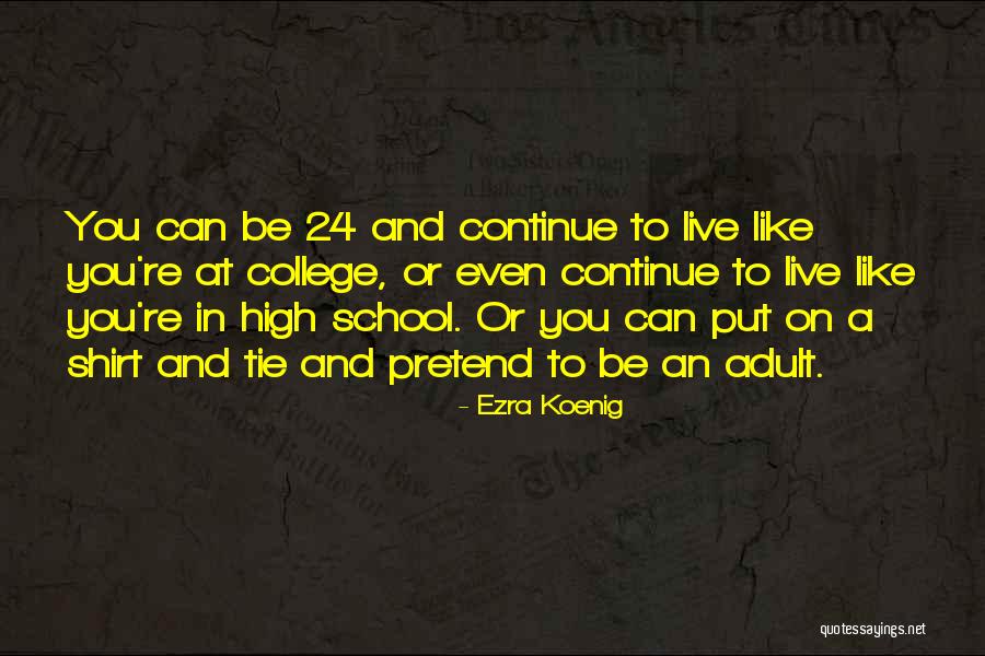 Ezra Koenig Quotes 512750 Ezra Koenig Quotes 512750