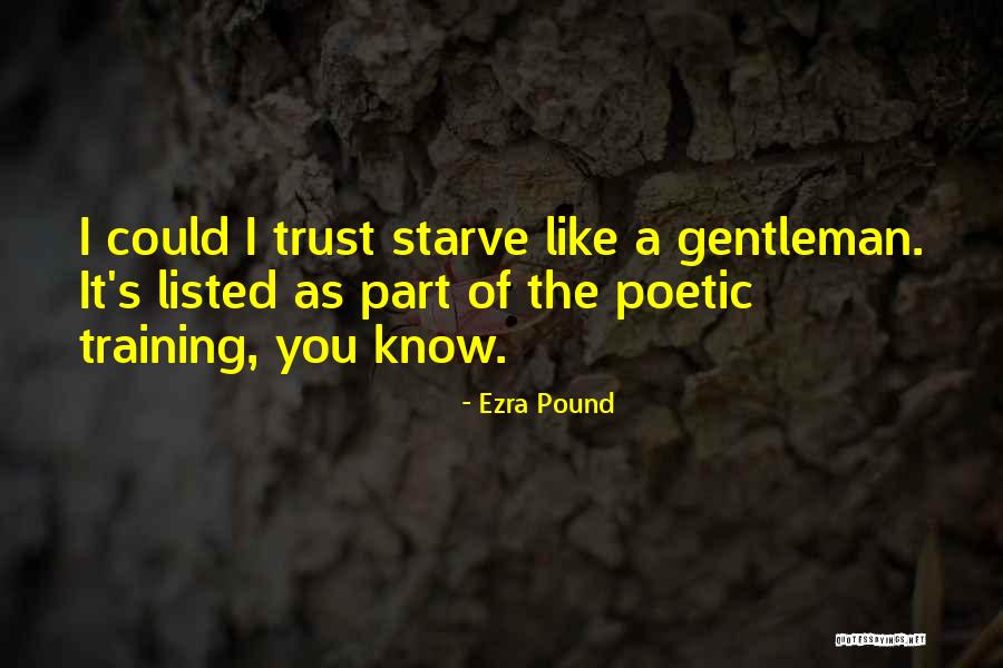 Ezra Pound's Quotes By Ezra Pound Ezra Pound's Quotes By Ezra Pound