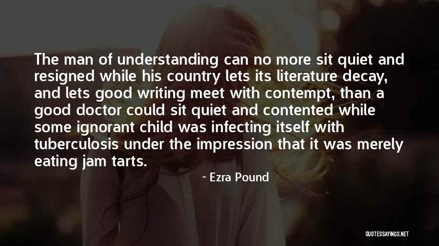 Ezra Pound's Quotes By Ezra Pound Ezra Pound's Quotes By Ezra Pound