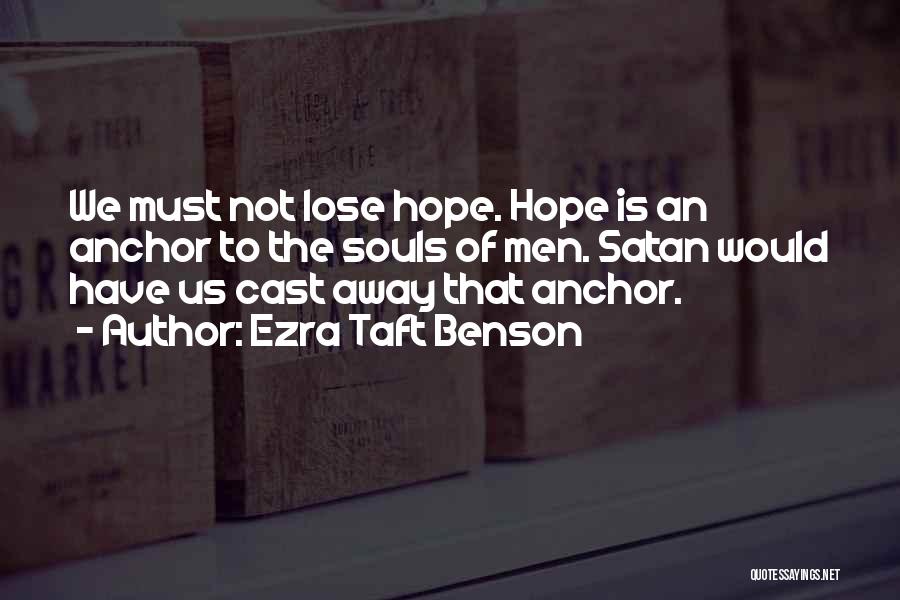 Ezra Quotes By Ezra Taft Benson
