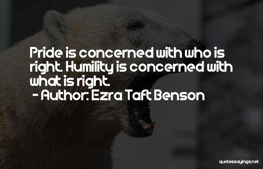 Ezra Taft Benson Pride Quotes By Ezra Taft Benson