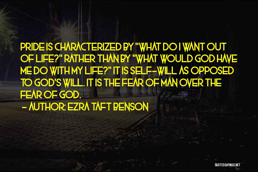 Ezra Taft Benson Pride Quotes By Ezra Taft Benson