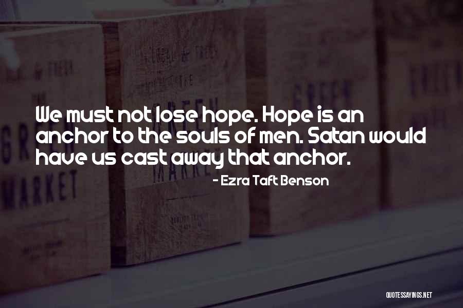 Ezra Taft Quotes By Ezra Taft Benson