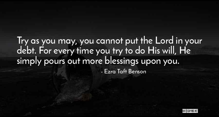 Ezra Taft Quotes By Ezra Taft Benson