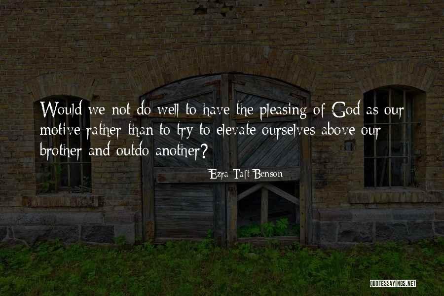 Ezra Taft Quotes By Ezra Taft Benson Ezra Taft Quotes By Ezra Taft Benson