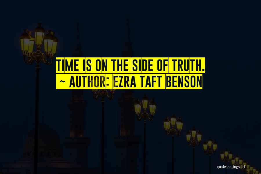 Ezra Taft Quotes By Ezra Taft Benson