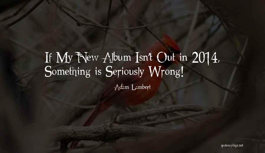 Ezzeddine Saidane Quotes By Adam Lambert Ezzeddine Saidane Quotes By Adam Lambert