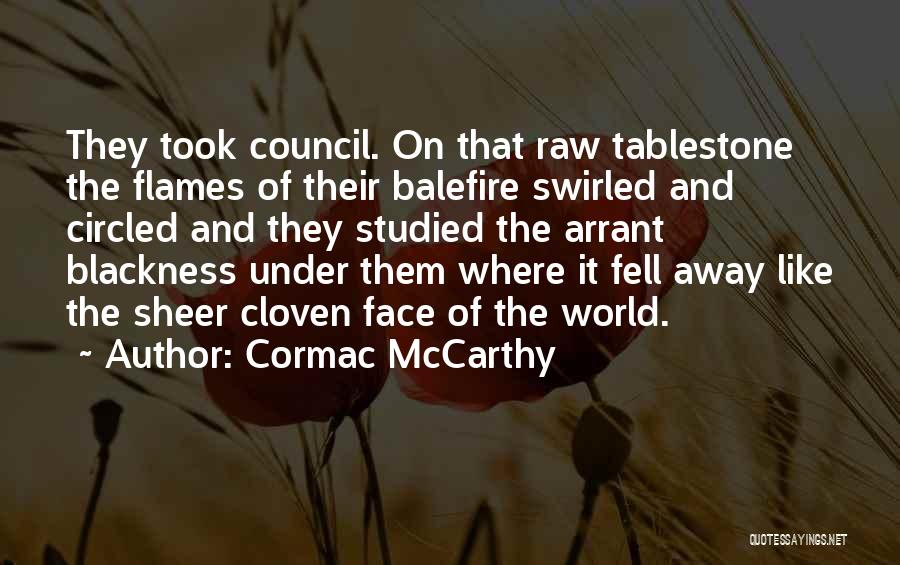 Ezzio Auditore Quotes By Cormac McCarthy
