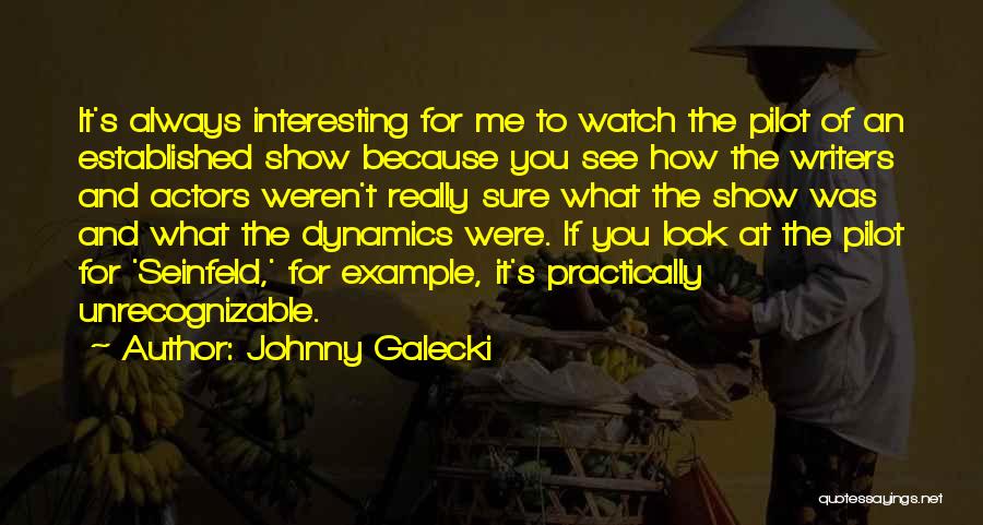 F-16 Pilot Quotes By Johnny Galecki