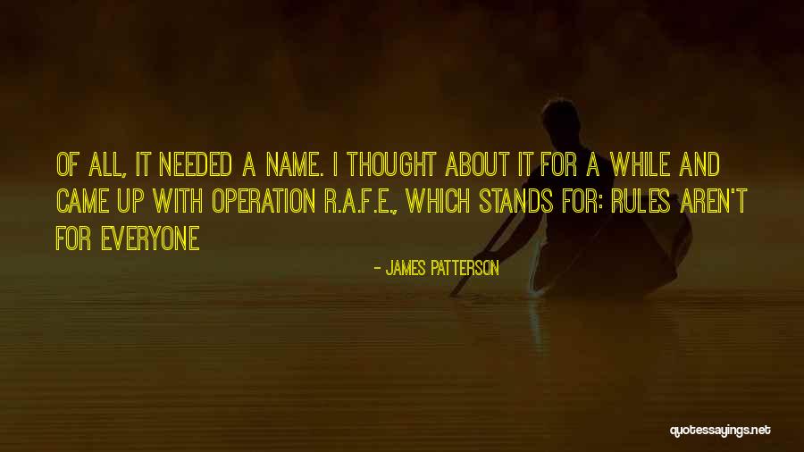 F.a.k.e Quotes By James Patterson