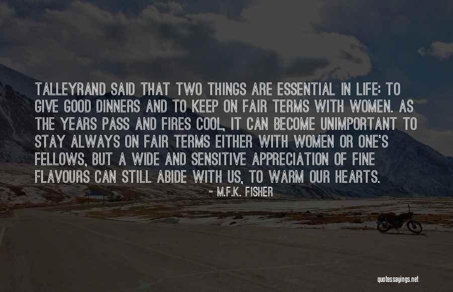 F.a.k.e Quotes By M.F.K. Fisher F.a.k.e Quotes By M.F.K. Fisher