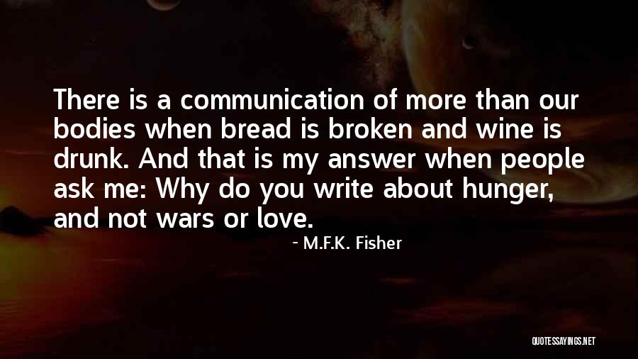 F.a.k.e Quotes By M.F.K. Fisher