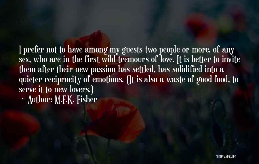 F.a.k.e Quotes By M.F.K. Fisher