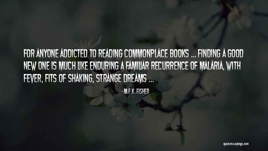 F.a.k.e Quotes By M.F.K. Fisher