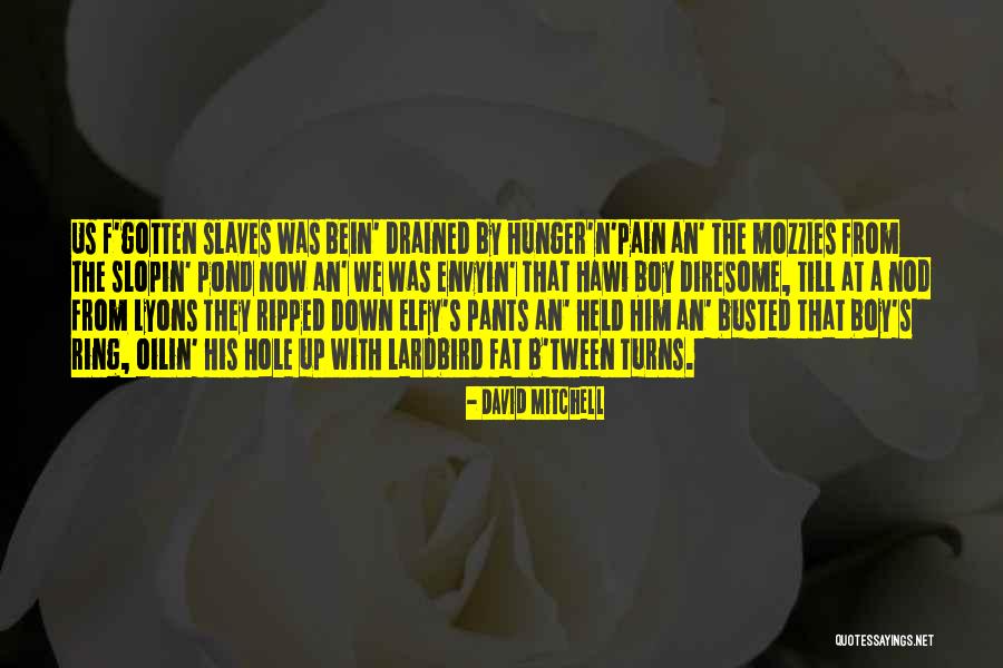 F Boy Quotes By David Mitchell F Boy Quotes By David Mitchell