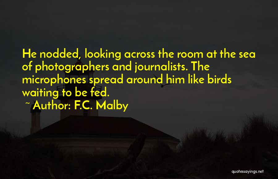 F.C. Malby Quotes 2043180