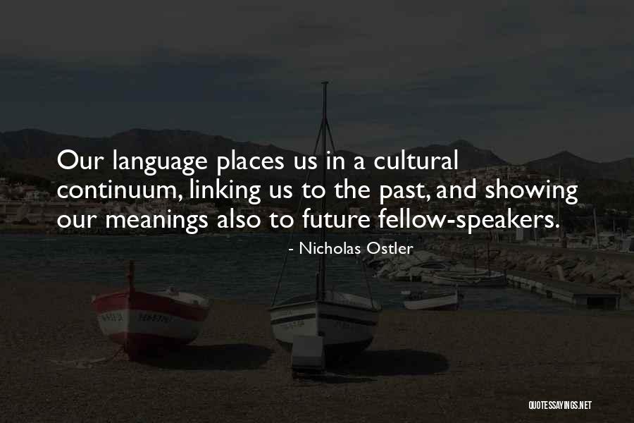 F D Speakers Quotes By Nicholas Ostler F D Speakers Quotes By Nicholas Ostler