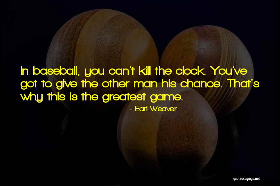 F E A R Game Quotes By Earl Weaver F E A R Game Quotes By Earl Weaver