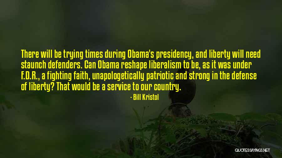 F.e.a.r Quotes By Bill Kristol