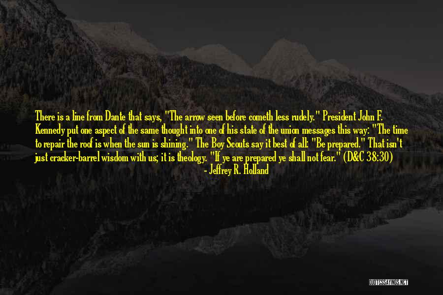 F.e.a.r Quotes By Jeffrey R. Holland