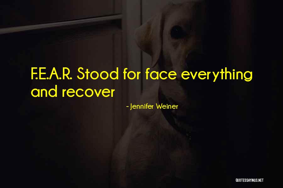 F.e.a.r Quotes By Jennifer Weiner