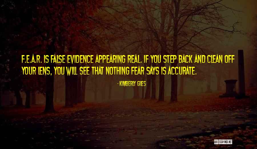 F.e.a.r Quotes By Kimberly Giles F.e.a.r Quotes By Kimberly Giles